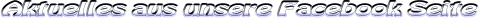 Aktuelles aus unsere Facebook Seite