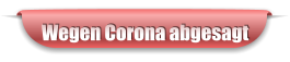 Wegen Corona abgesagt