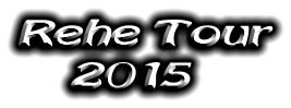 Rehe Tour          2015
