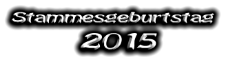 Stammesgeburtstag          2015