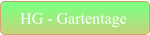 HG - Gartentage