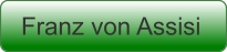 Franz von Assisi