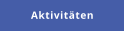 Aktivitäten