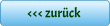 <<< zurck